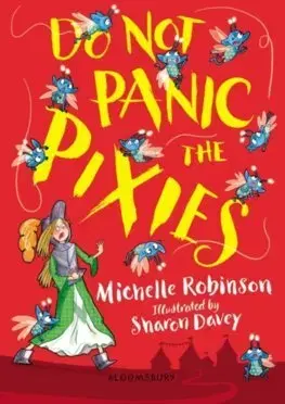 Fantasy, upíri Do Not Panic the Pixies - Michelle Robinson