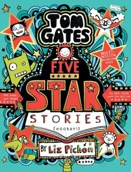 Pre chlapcov Tom Gates: Five Star Stories (PB) - Liz Pichon