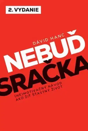 Rozvoj osobnosti Nebuď sračka - Dávid Hanc