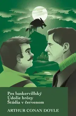 Detektívky, trilery, horory Pes baskervillský, Údolie hrôzy, Štúdia v červenom - Arthur Conan Doyle,Bednár Alfonz
