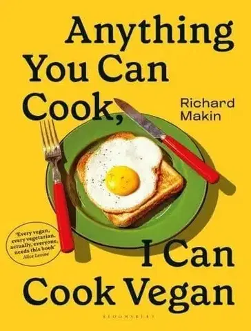 Vegetariánska kuchyňa Anything You Can Cook, I Can Cook Vegan - Richard Makin
