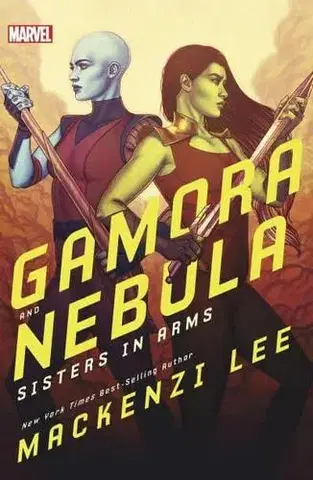 Fantasy, upíri Gamora and Nebula : Sisters in Arms - Lee Mackenzie
