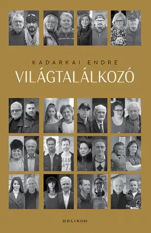Fejtóny, rozhovory, reportáže Világtalálkozó - Endre Kadarkai