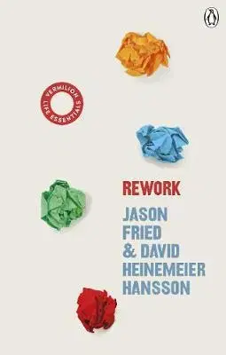 Motivačná literatúra - ostatné ReWork - Classic Edition - David Heinemeier Hansson,Jason Fried