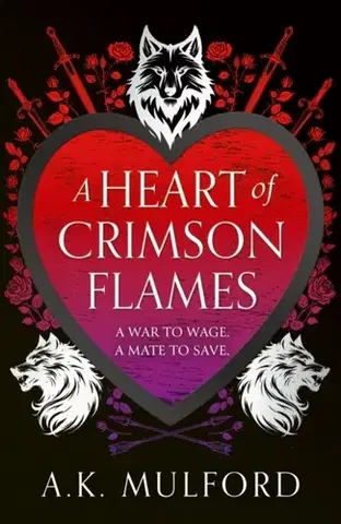 Sci-fi a fantasy A Heart of Crimson Flames - A.K. Mulford