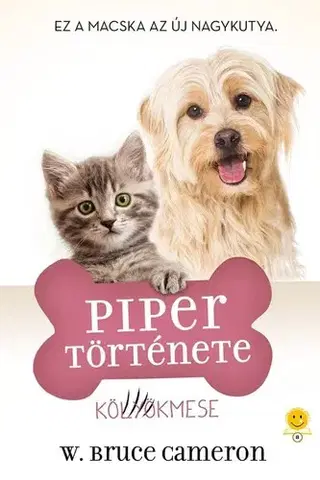 Rozprávky Egy kutya négy élete - Piper története - W. Bruce Cameron
