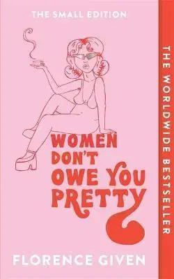 Rozvoj osobnosti Women Don't Owe You Pretty - Florence Given