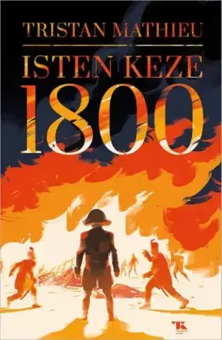 Historické romány Isten keze - 1800 - Tristan Mathieu