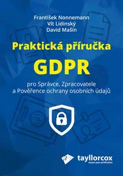 Právo - ostatné Praktická příručka GDPR - František,Vít Lidinský