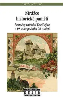Slovenské a české dejiny Strážce historické paměti - David Venclík