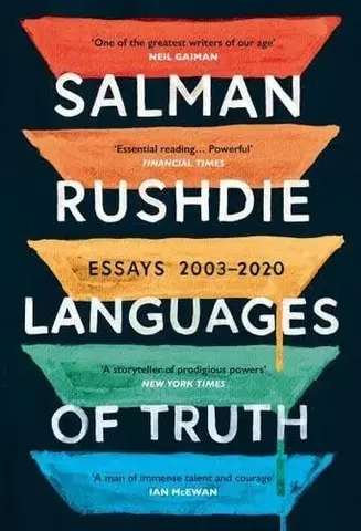 Eseje, úvahy, štúdie Languages of Truth - Salman Rushdie