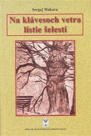 Svetová poézia Na klávesoch vetra lístie šelestí - Sergej Makara