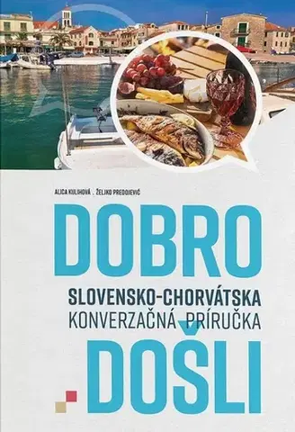 Gramatika a slovná zásoba Dobro došli - Alica Kulihová,Željko Predojevič