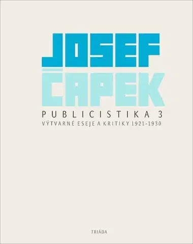 Eseje, úvahy, štúdie Publicistika 3 - Josef Čapek