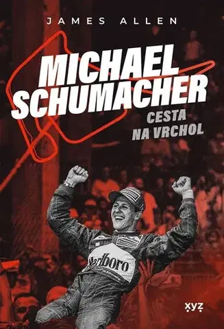 Šport Michael Schumacher: Cesta na vrchol, 2. vydání - James Allen,Ondřej Skoupý