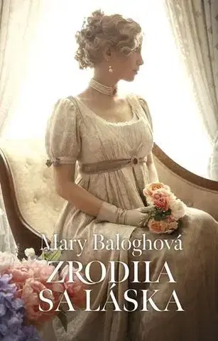 Romantická beletria Zrodila sa láska - Mary Baloghová