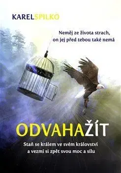 Rozvoj osobnosti Odvaha žít - Karel Spilko