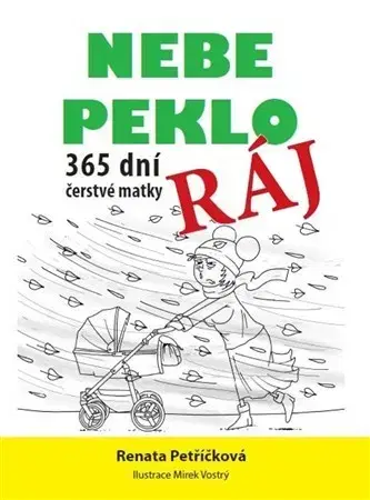 Výchova, cvičenie a hry s deťmi Nebe, peklo, ráj - Renata Petříčková,Mirek Vostrý