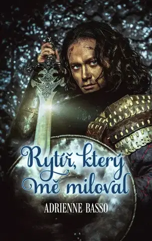 Romantická beletria Rytíř, který mě miloval - Adrienne Basso