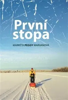 Cestopisy První stopa - Markéta Peggy Marvanová