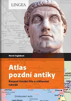 Starovek Atlas pozdní antiky - Hervé Inglebert