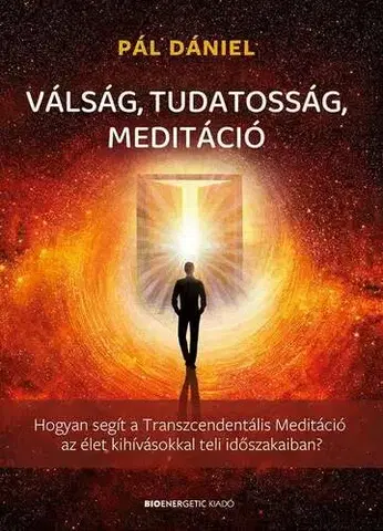 Joga, meditácia Válság, tudatosság, meditáció - Dániel Pál