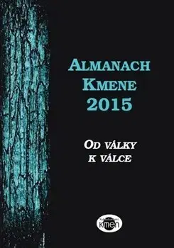 Beletria - ostatné Almanach Kmene 2015 - Ivana Blahutová
