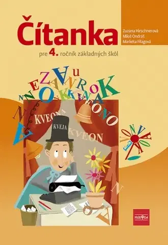 Slovenský jazyk Čítanka pre 4. ročník základných škôl - Zuzana Hirschnerová,Miloš Ondráš,Markéta Filagová
