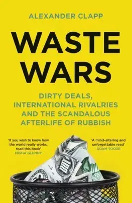 Ekonómia, Ekonomika Waste Wars - Alexander Clapp