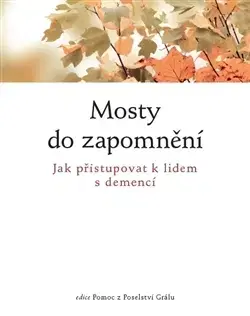 Psychológia, etika Mosty do zapomnění