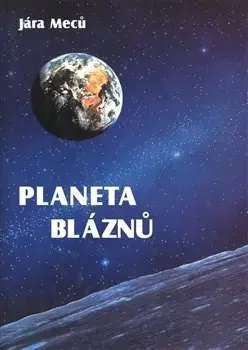 Humor a satira Planeta bláznů - Jára Meců