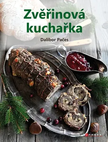 Kuchárky - ostatné Zvěřinová kuchařka - Dalibor Pačes