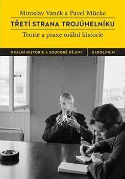 História - ostatné Třetí strana trojúhelníku, 3. vydání - Pavel Mücke,Miroslav Vaněk