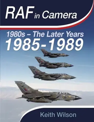 História RAF in Camera: 1985-1989 - Keith Wilson