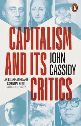 Politológia Capitalism and Its Critics - John Cassidy