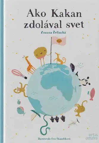 Básničky a hádanky pre deti Ako Kakan zdolával svet - Zuzana Želinská,Eva Škandíková