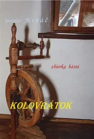 Slovenská poézia Kolovrátok - Jaroslav Nináč