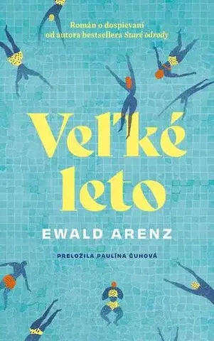 Romantická beletria Veľké leto - Ewald Arenz