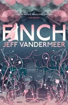 Sci-fi a fantasy Finch - Jeff VanderMeer