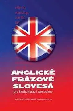 Učebnice a príručky Anglické frázové slovesá - Soňa Stušková,Štefan Greňa