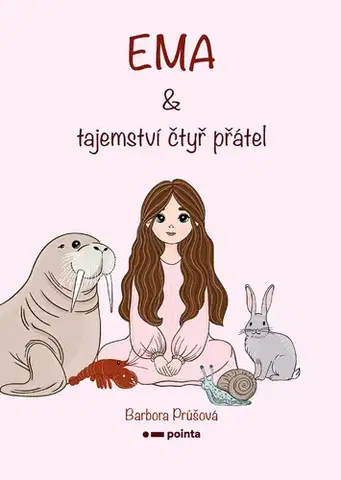 Rozprávky Ema a tajemství čtyř přátel - Barbora Průšová