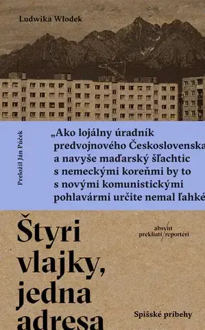Fejtóny, rozhovory, reportáže Štyri vlajky, jedna adresa - Ludwika Włodek