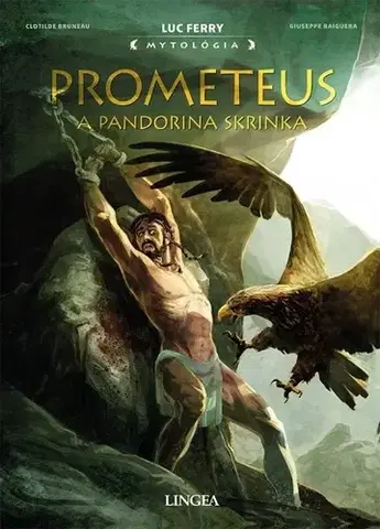 Komiksy Prométheus a Pandorina skrinka - Luc Ferry,Clotilde Bruneau,Giuseppe Baiguera
