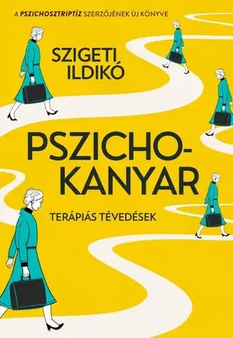 Psychológia, etika Pszichokanyar - Ildikó Szigeti