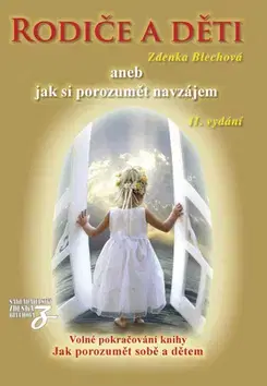 Výchova, cvičenie a hry s deťmi Rodiče a děti - Zdenka Blechová