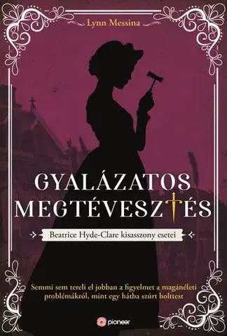 Detektívky, trilery, horory Gyalázatos megtévesztés - Beatrice Hyde-Clare esetei - Lynn Messina