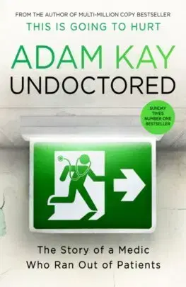 Veda, vynálezy Undoctored - Adam Kay