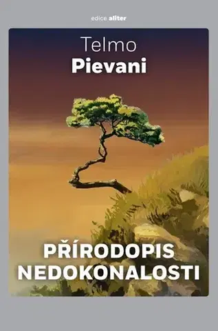 Prírodné vedy - ostatné Přírodopis nedokonalosti - Telmo Pievani,Pavel Pecháček