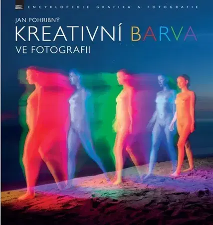 Fotografia Kreativní barva ve fotografii - Jan Pohribný