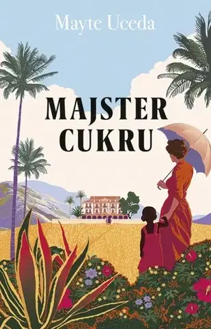 Historické romány Majster cukru - Mayte Uceda